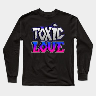 TOXIC LOVE DESIGN Long Sleeve T-Shirt